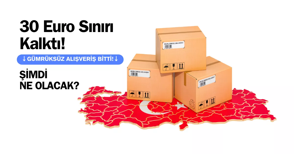 30 Euro sınırı kalktı, gümrüksüz alışveriş limiti tarih oldu. Tüketiciler / yeni e-ticaretçiler ne yapacak? 30 Euro gümrük değişikliğiyle yerel kargo fırsatları