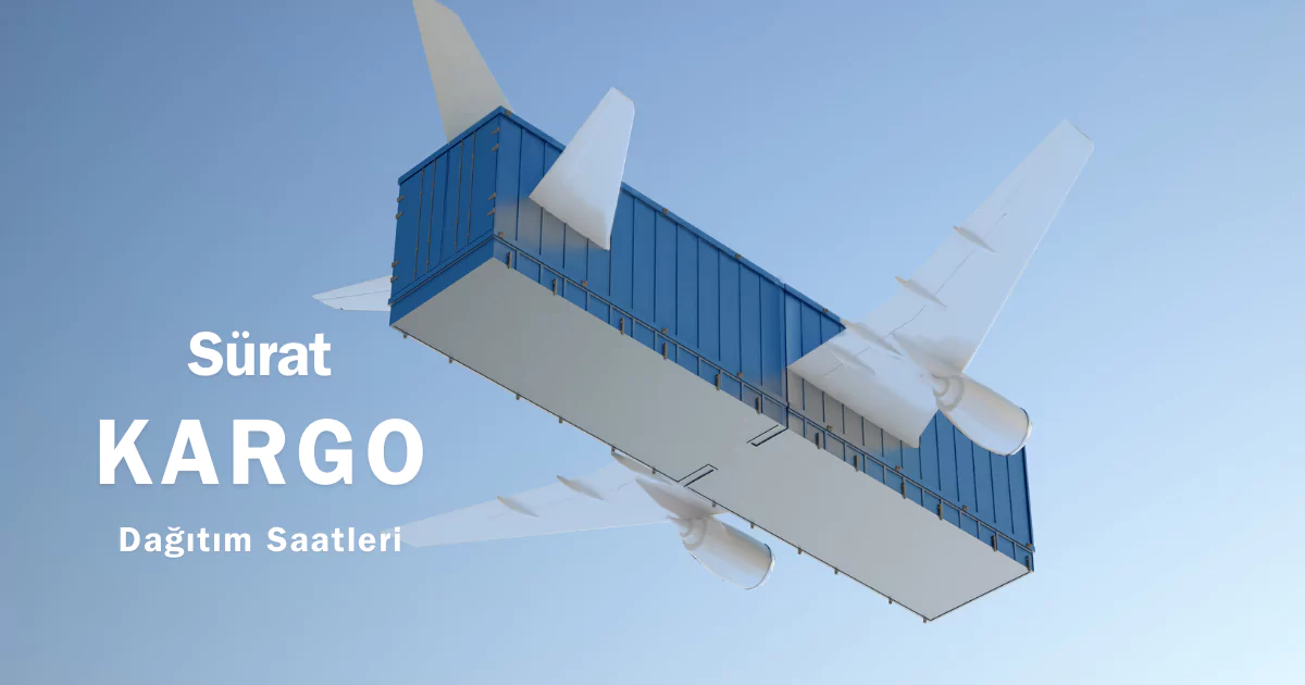 Sürat Kargo Dağıtım Saatleri | Sürat Kargo Kaça Kadar Dağıtım Yapıyor?