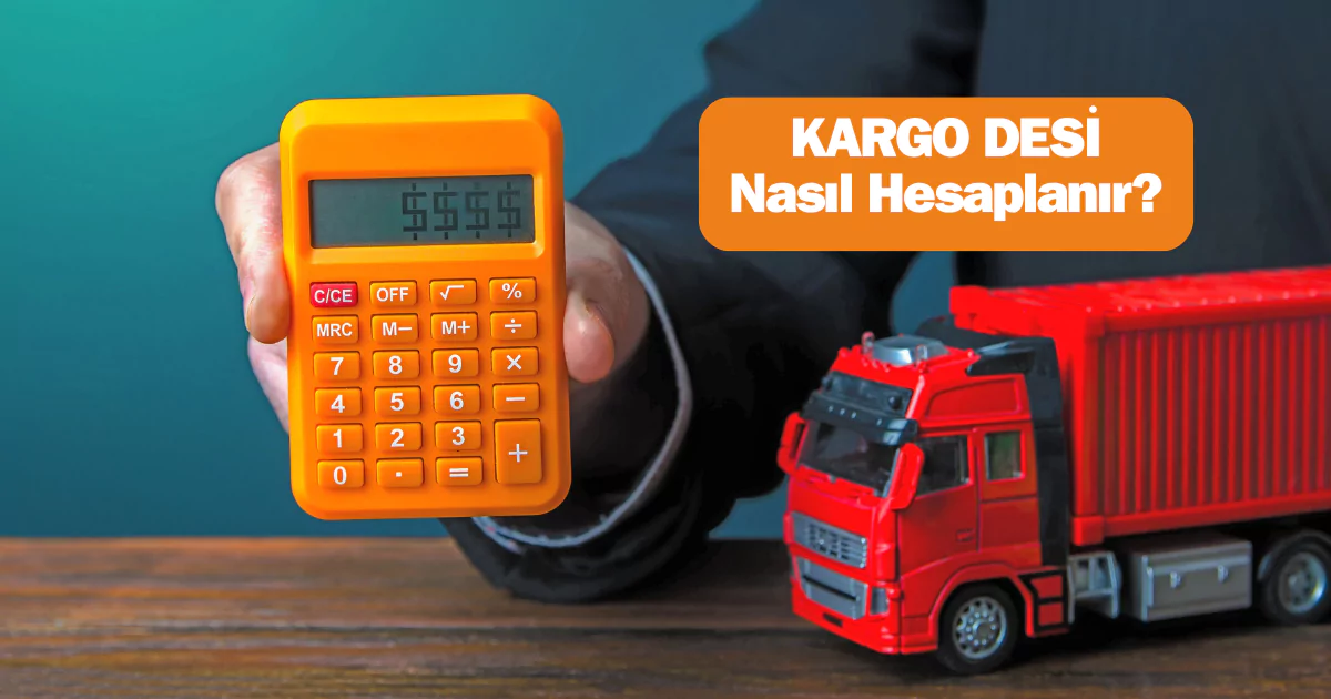 Desi hesaplama nasıl yapılır? Desi nasıl hesaplanır? MNG, Sürat, PTT, Yurtiçi, Aras Kargo desi hesaplama için gerekenleri anlattık