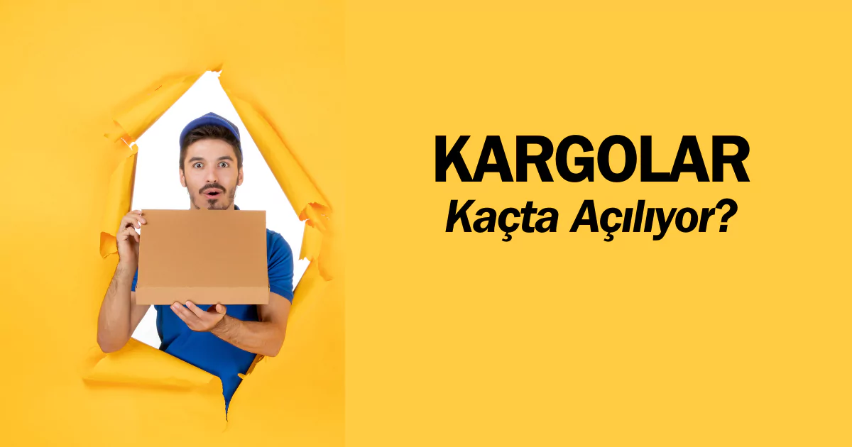 Kargolar kaçta açılıyor? Pazartesi, Salı ve diğer günler aynı mı? Kargolar sabah kaçta açılıyor? Hızlı ve kolay öğrenmek için tıklayın👇