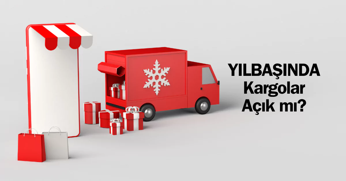 Yılbaşı kargolar çalışıyor mu? 31 Aralık kargolar çalışıyor mu? 31 Aralık kargolar açık mı? Güncel durum yazının devamında 👇